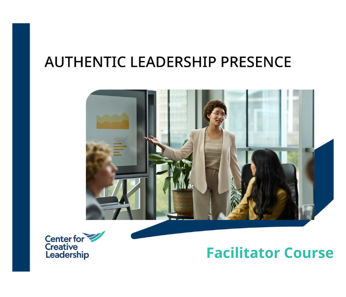 Authentic Leadership Presence Workshop Facilitator Course