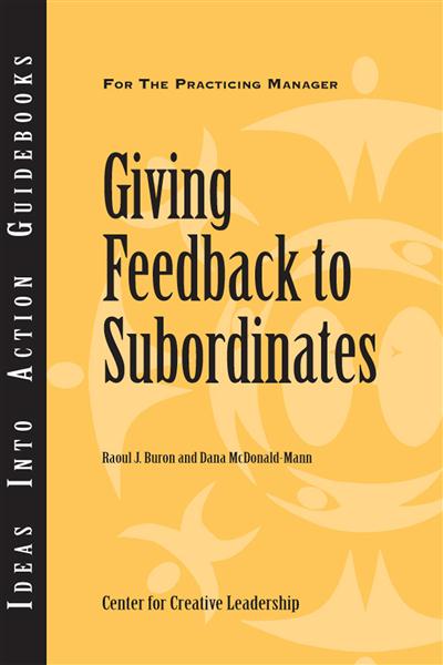 The&#x20;cover&#x20;of&#x20;&quot;Giving&#x20;Feedback&#x20;to&#x20;Subordinates&quot;&#x20;by&#x20;Raoul&#x20;J.&#x20;Buron&#x20;and&#x20;Dana&#x20;McDonald-Mann.&#x20;