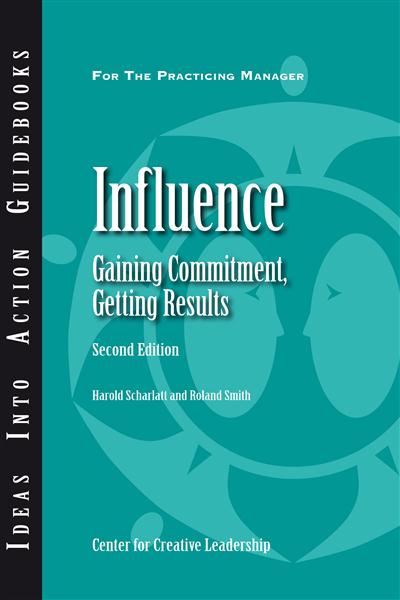 The&#x20;cover&#x20;of&#x20;&quot;Influence&#x3A;&#x20;Gaining&#x20;Commitment,&#x20;Getting&#x20;Results&quot;&#x20;Second&#x20;Edition&#x20;by&#x20;Harold&#x20;Scharlatt&#x20;and&#x20;Roland&#x20;Smith.&#x20;