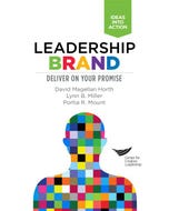 The cover of "Leadership Brand: Deliver On Your Promise" by David Magellan Horth, Lynn B. Miller, and Portia R. Mount. 