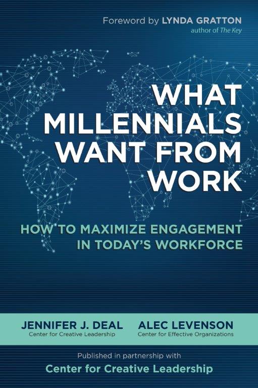 The&#x20;cover&#x20;of&#x20;&quot;What&#x20;Millennials&#x20;Want&#x20;From&#x20;Work&#x3A;&#x20;How&#x20;to&#x20;Maximize&#x20;Engagement&#x20;in&#x20;Today&#x27;s&#x20;Workforce.&quot;