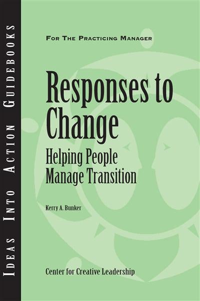 The&#x20;cover&#x20;of&#x20;&quot;Responses&#x20;to&#x20;Change&#x3A;&#x20;Helping&#x20;People&#x20;Manage&#x20;Transition.&quot;&#x20;