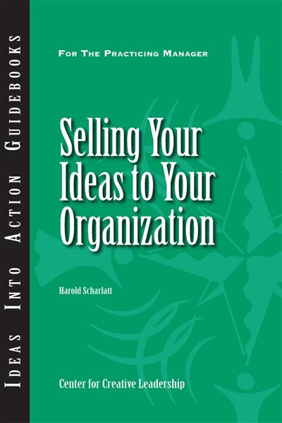 Selling&#x20;Your&#x20;Ideas&#x20;to&#x20;Your&#x20;Organization