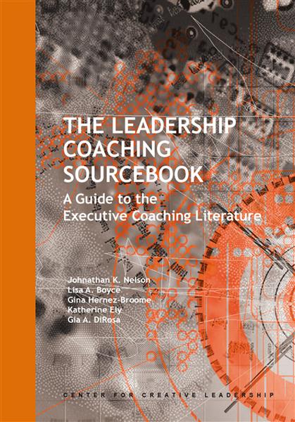 The&#x20;Leadership&#x20;Coaching&#x20;Sourcebook&#x3A;&#x20;A&#x20;Guide&#x20;to&#x20;the&#x20;Executive&#x20;Coaching&#x20;Literature